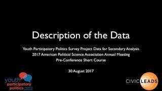 Description of the Data (Youth Participatory Politics Survey Project Data for Secondary Analysis)