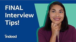 Final Job Interview: Top 9 Tips + Examples | Indeed Career Tips