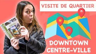 Je visite le centre-ville de Montréal (Downtown)