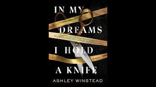 In My Dreams I Hold a Knife - Chapters 28-38