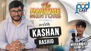 The Maritime Mentors with Sir Kashan Rashid |  Episode 2