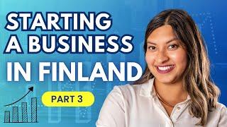 Starting a Business in Finland | Registering a Company & Accounting | Step-by-Step Guide, Part 3