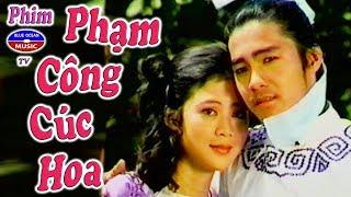 Phạm Công Cúc Hoa | Phim hay