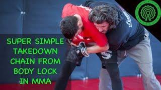 Simple Takedown Chain from the Body Lock for MMA with Matt Thorpe