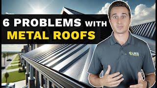 6 Common Problems with Metal Roofs: What You Need to Know Before Deciding!