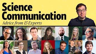 Science Communication Advice from 15 Experts