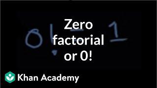 Zero factorial or 0! | Probability and combinatorics | Probability and Statistics | Khan Academy