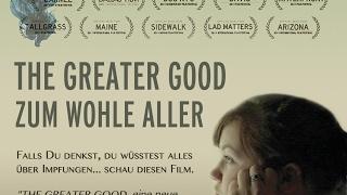 THE GREATER GOOD - ZUM WOHLE ALLER (Trailer deutsch)