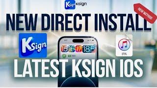 NEW DIRECT INSTALL! Install K Sign on iOS & Install IPA Files on iPhone/iPad (No PC)  iOS 16 - 18.5