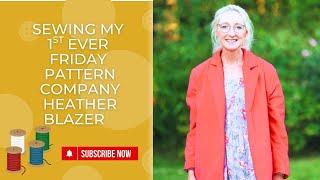 Sewing my first EVER Friday Pattern Company Heather Blazer | in collaboration with Loves Red Sews