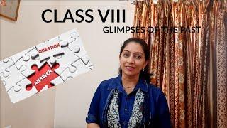 CLASS 8TH (Honeydew) - GLIMPSES OF THE PAST  ( Question- Answer)