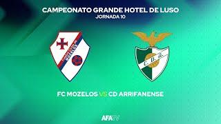 FC MOZELOS vs CD ARRIFANENSE - JORNADA 10