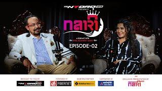 युवाले म बिदेश जान्छु नभनि एक पल्ट स्ट्रगल गरौन: रेखा थापा | Nari Podcast | Anil Keshary Shah | EP_2