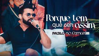 Pablo - Porque tem que ser assim (No Camarim)