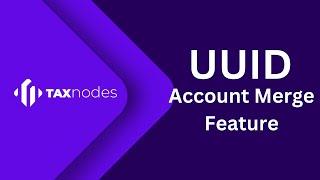 Crypto Account Management for Taxation | Merge Your Crypto Accounts With Taxnodes | UUID