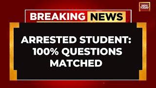 Bihar NEET Paper Leak: Arrested Student Claims 100% Match | India Today News