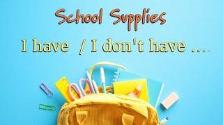 School Supplies | Learn English Phrases for Kids | I have and  I don't have Phrases