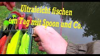 Ultraleicht fischen ein Tag mit Spoon und Co.