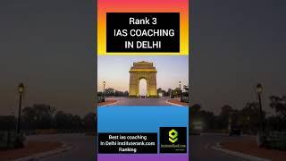 Rank 3 best ias coaching in Delhi