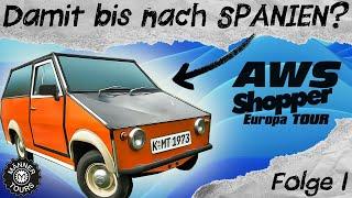 AWS Shopper Tour -  Damit bis nach Spanien? - Episode 1