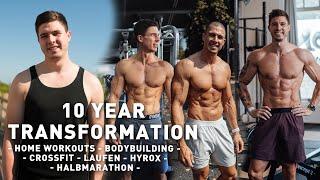 10 Jahre Transformation - Von Home Workouts zum Bodybuilding bis zu Crossfit & Hyrox