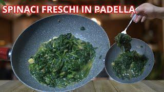 Spinaci freschi in padella in pochi passaggi facili e veloci