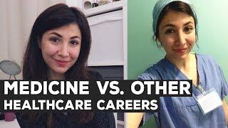 Medicine Vs. Over Other Healthcare Careers! | Atousa