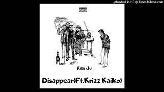 Killa Jv| - "Disappear" (Ft. Krizz Kailko)(Prod By. WyshMasterBeats)