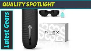 Blex Laser Hair Removal: Ultimate At-Home Solution