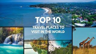 Top 10 Travel Places