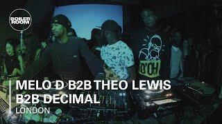 Melo D b2b Theo Lewis b2b Decimal Boiler Room London DJ Set