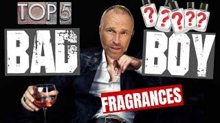 TOP 5 MANLY BAD BOY FRAGRANCES FOR MEN - MASCULINE COLOGNES