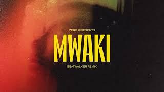 Zerb Ft. Sofiya Nzau - Mwaki (Beatwalker Remix)