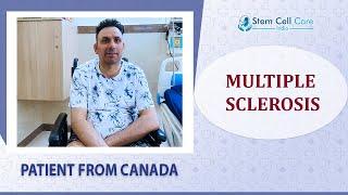 The Patient from Canada, Shares His Experience After Stem Cell Therapy for Multiple Sclerosis |