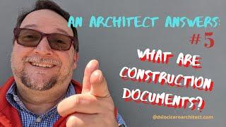 What Are Construction Documents? Phase 4 of the architectural project process