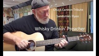 Whisky Drinkin' Preacher Chuck Cannon Tribute Sandyman Flynn