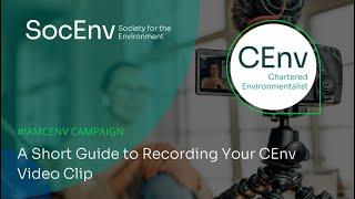 #iamCEnv // A Short Guide to Recording Your CEnv Video Clip