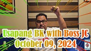 Usapang BK with Boss JC: October 09, 2024