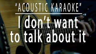 I don't want to talk about it - Acoustic karaoke (Rod Stewart)