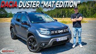 Dacia Duster "Mat Edition" | Der Teuerste Dacia | Einer von 225 In Deutschland | Testbericht