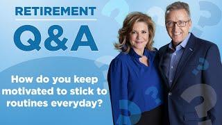 Q&A: How do you stay Motivated in Retirement?