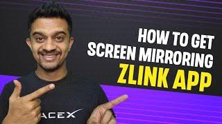 How to use ZLINK App for Screen Mirroring? Wired & Wireless Method | Step by Step Tutorial