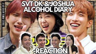 DK & JOSHUA MY ALCOHOL DIARY REACTION!!