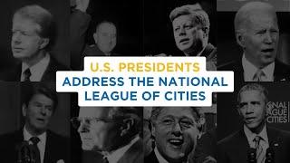 U.S. Presidents Address the National League of Cities