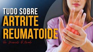 ARTRITE REUMATOIDE: SINTOMAS E TRATAMENTOS QUE VOCÊ PRECISA CONHECER!