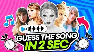 GUESS THE TAYLOR SWIFT'S SONGS BY 2 SECONDS Swiftie Test