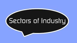 Sectors of Industry - N5 Business Management