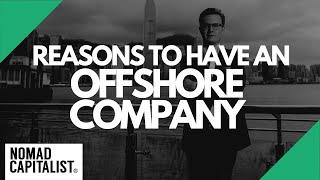 Reasons to Have an Offshore Company