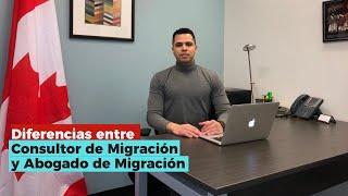 Diferencia entre Consultor de Migración y Abogado de Migración