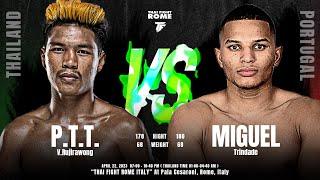 Match 7 P.T.T. V.Rujirawong VS Miguel Trindade  - THAI FIGHT ROME ITALY